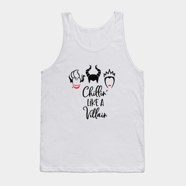 Chillin Like A Villain Tank Top by TheTreasureStash